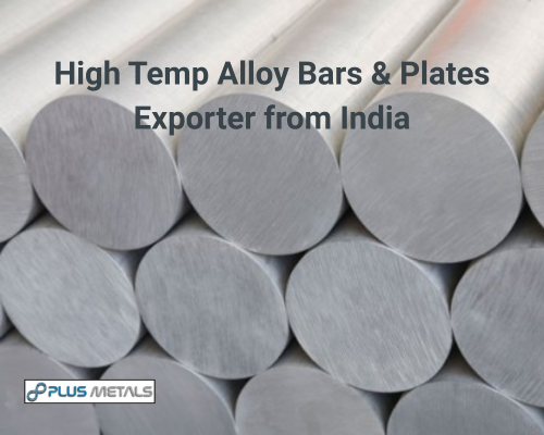 High Temp Alloy Bars & Plates Exporter from India